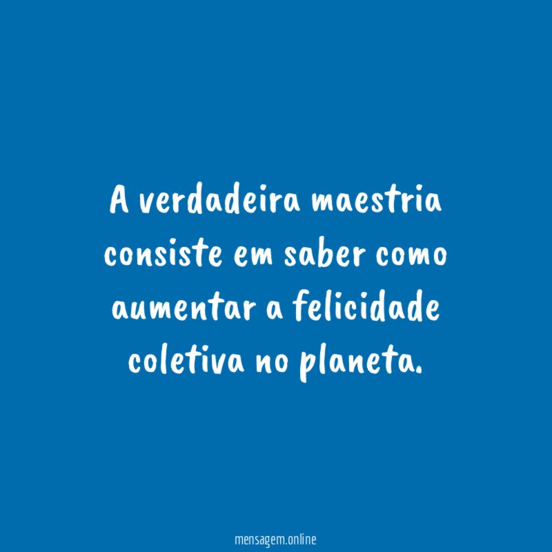 A verdadeira maestria consiste em saber como aumentar