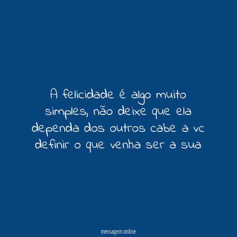 a felicidade é algo muito simples