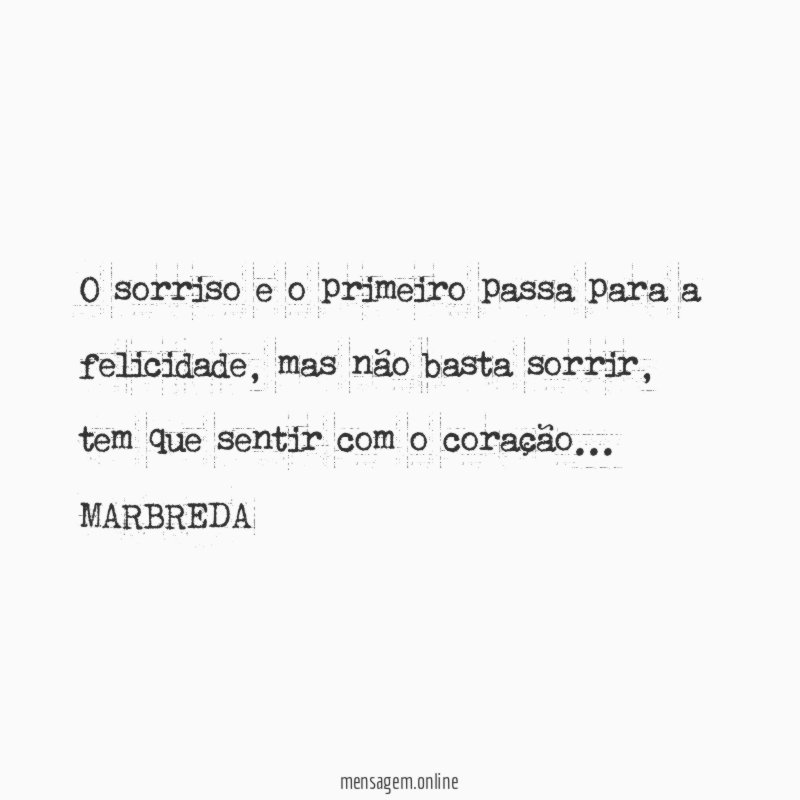 O sorriso e o primeiro passa para a felicidade