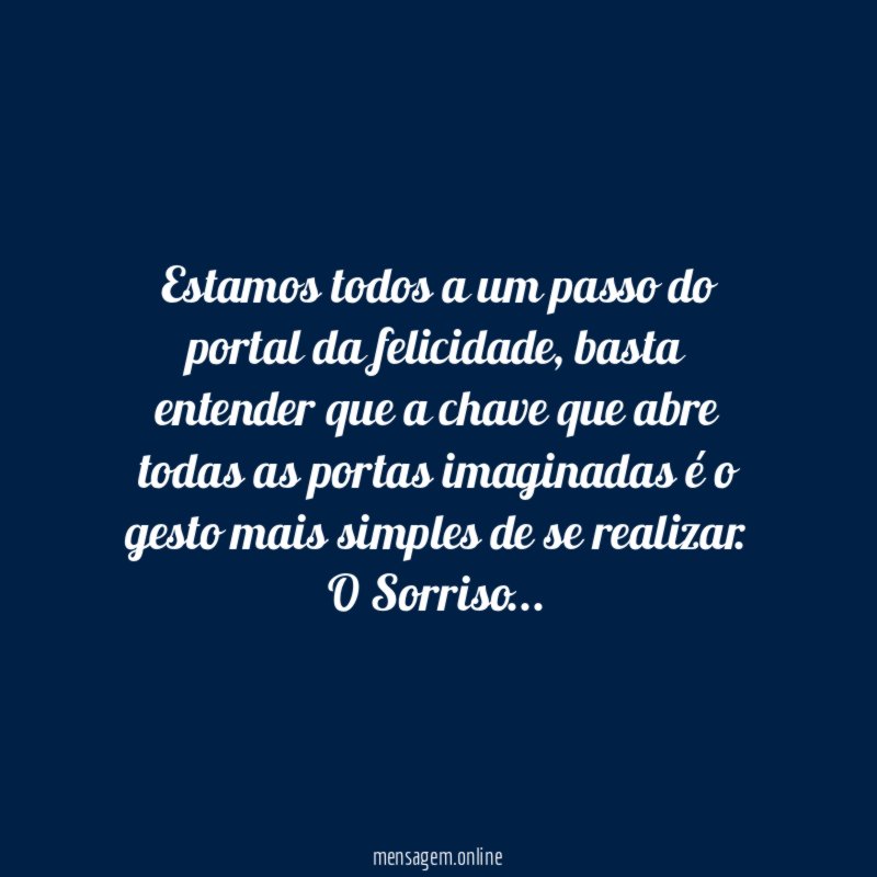 Estamos todos a um passo do portal da felicidade