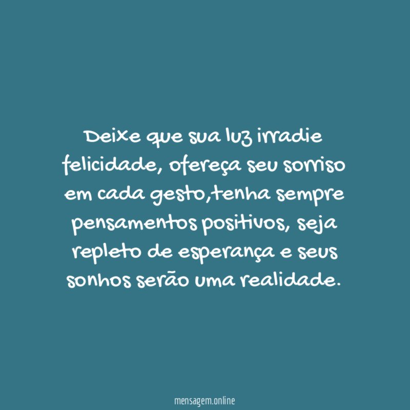 Deixe que sua luz irradie felicidade