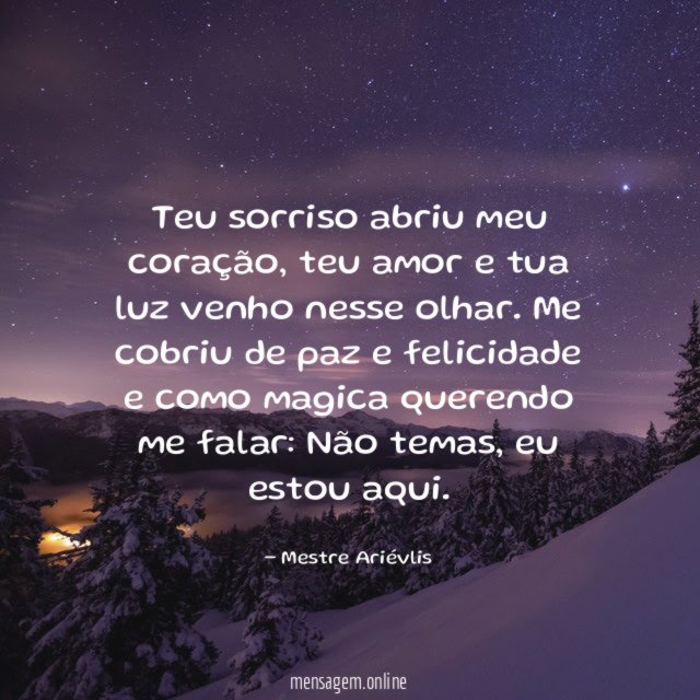 Teu sorriso abriu meu coração
