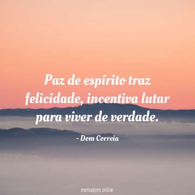 Paz de espírito traz felicidade