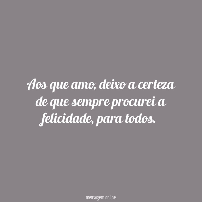 Aos que amo