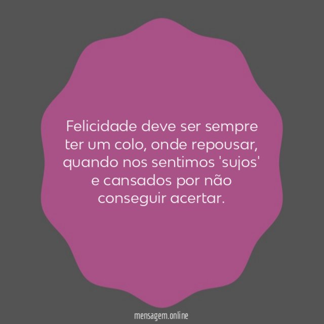 Felicidade deve ser sempre ter um colo
