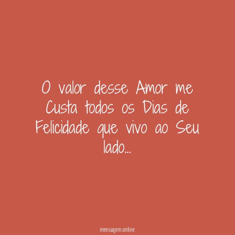 O valor desse Amor me Custa todos os