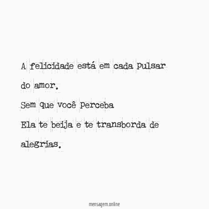 A felicidade está em cada pulsar do amor