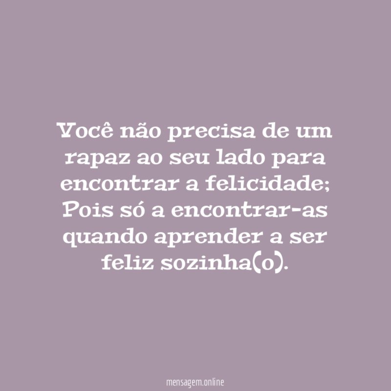 Você não precisa de um rapaz ao seu
