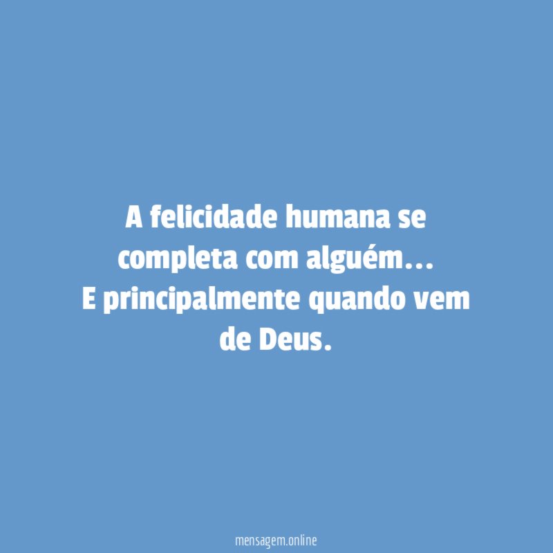 A felicidade humana se completa com alguém