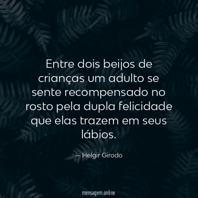 Entre dois beijos de crianças um adulto se