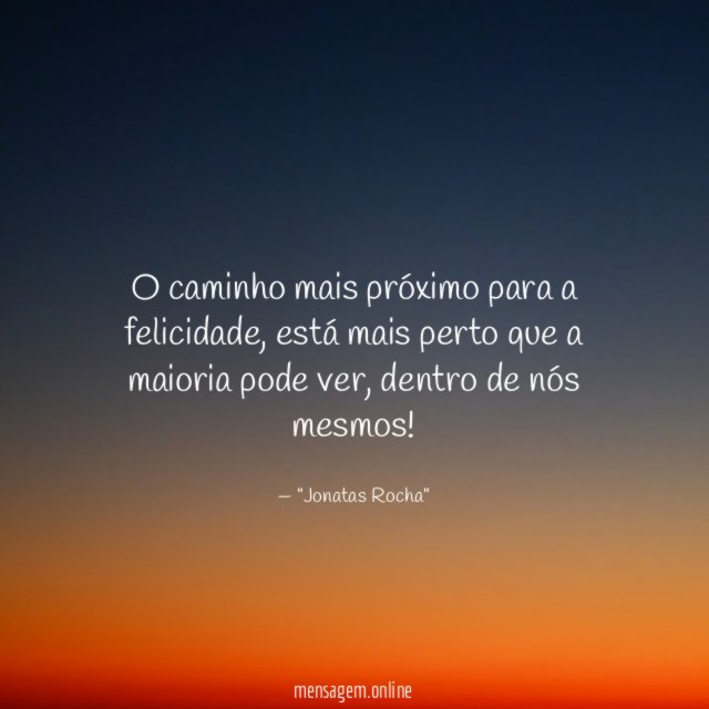 O caminho mais próximo para a felicidade