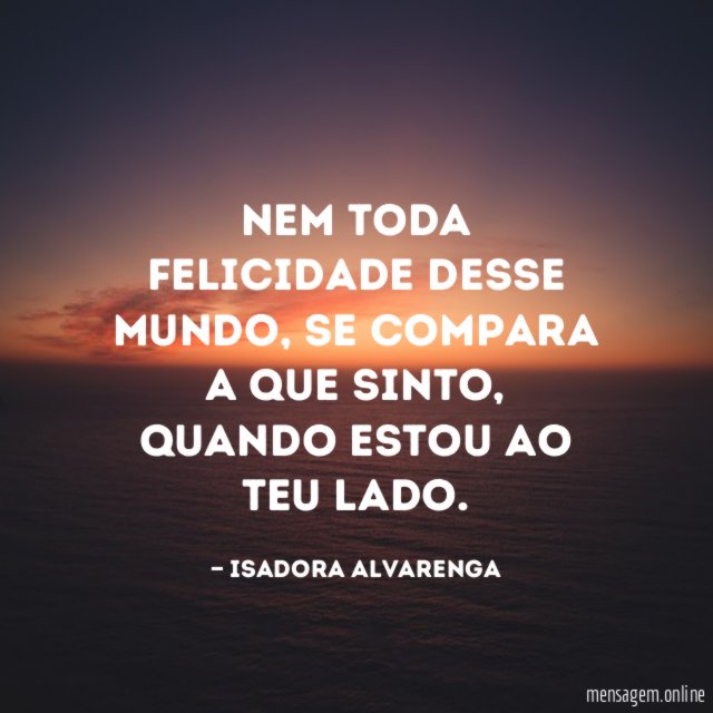 Nem toda felicidade desse mundo