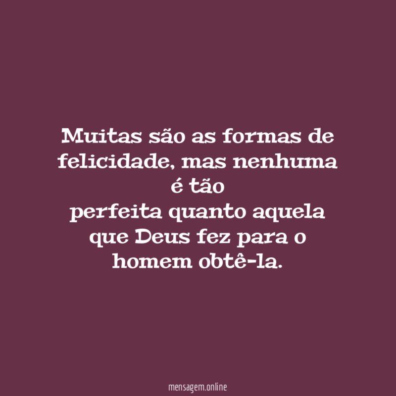 Muitas são as formas de felicidade