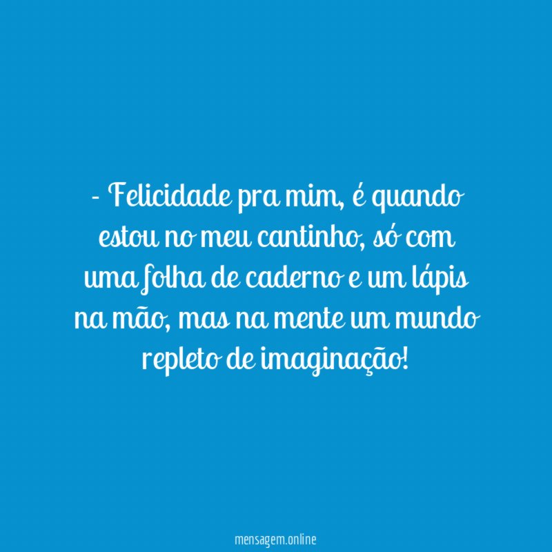 Felicidade pra mim