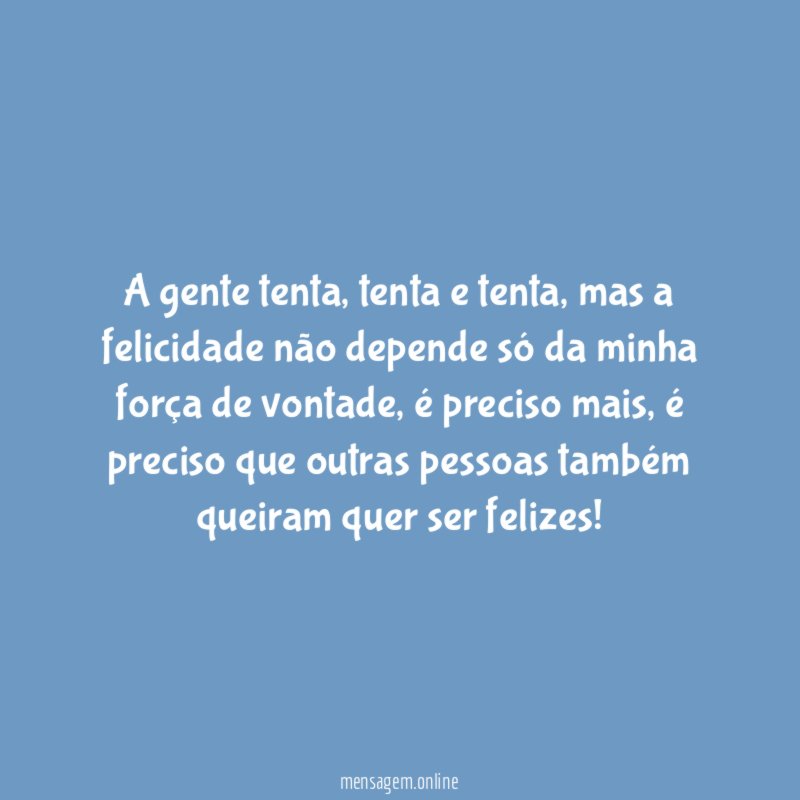 A gente tenta