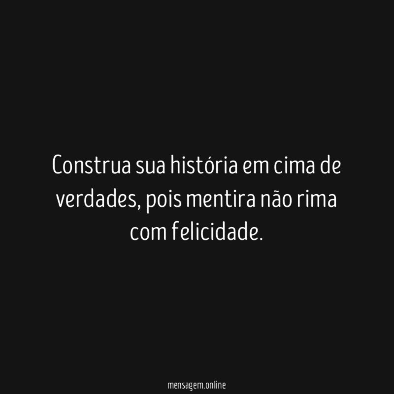 Construa sua história em cima de verdades