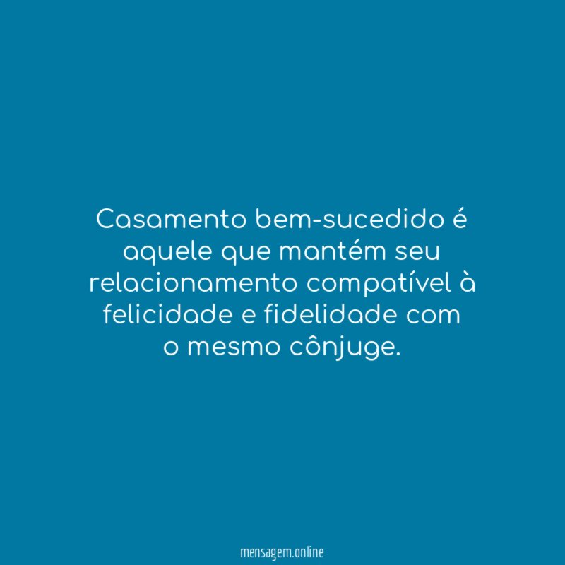 Casamento bem-sucedido é aquele que mantém seu relacionamento