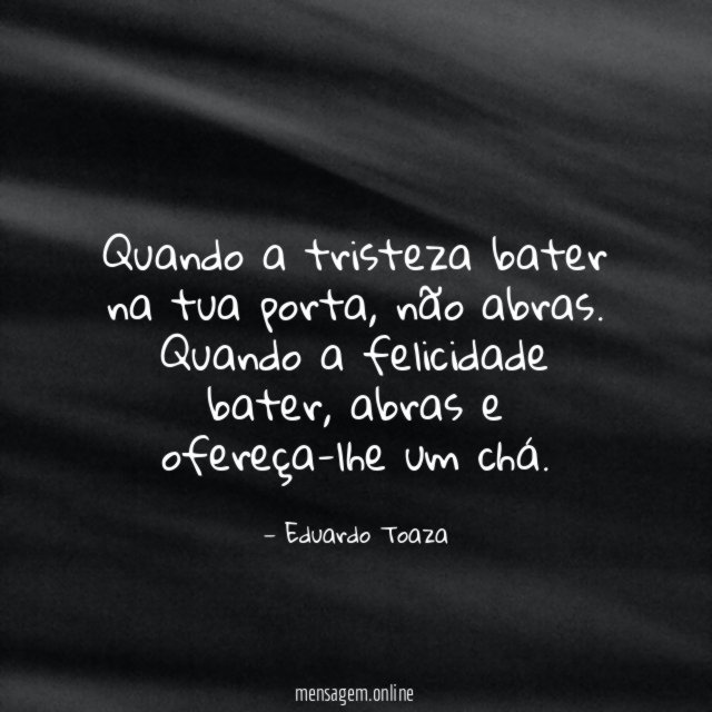 Quando a tristeza bater na tua porta