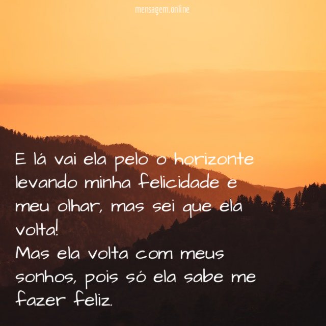 E lá vai ela pelo o horizonte levando