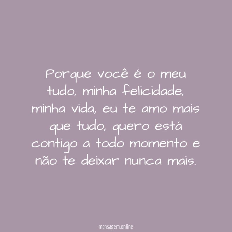 Porque você é o meu tudo