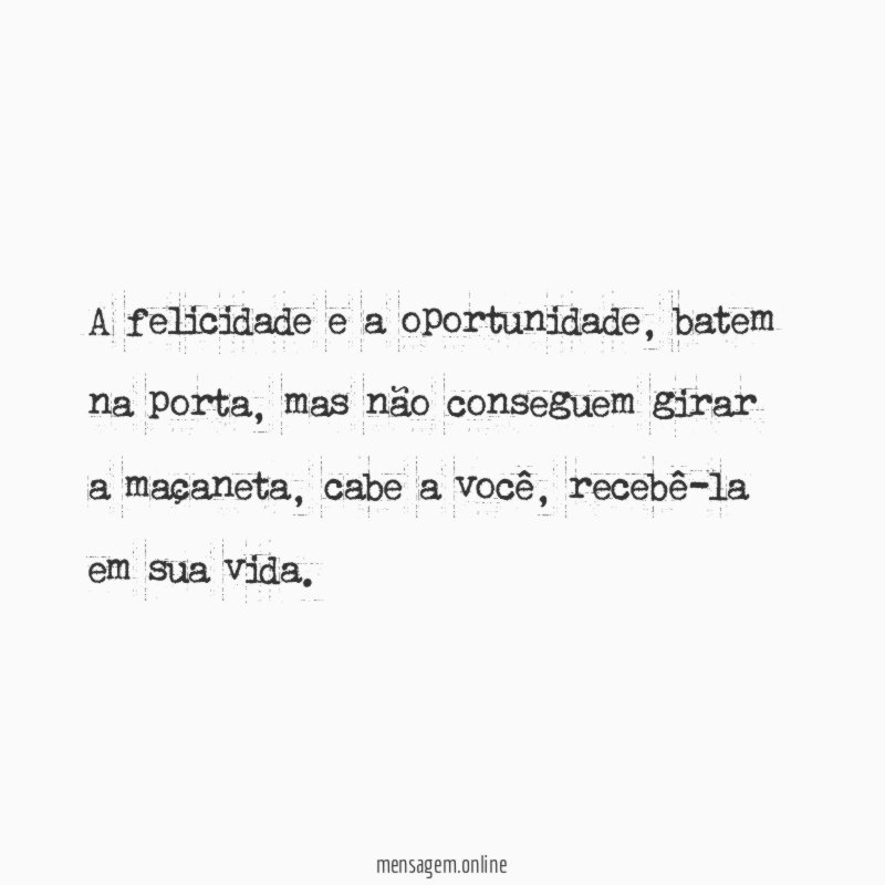 A felicidade e a oportunidade