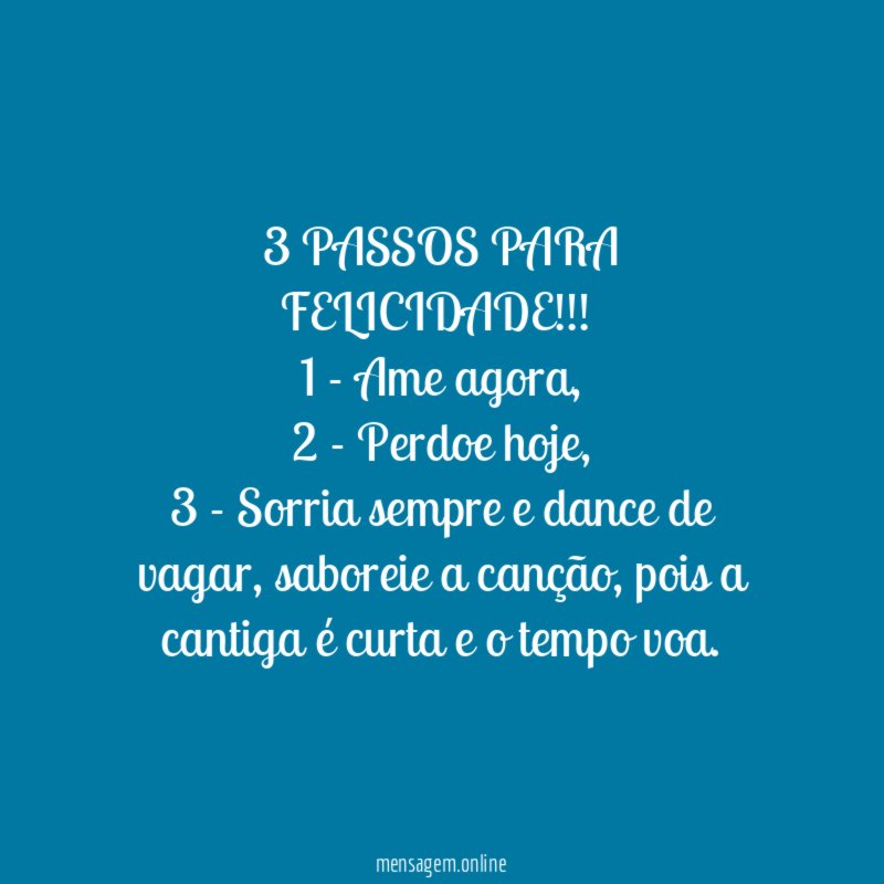 3 PASSOS PARA FELICIDADE