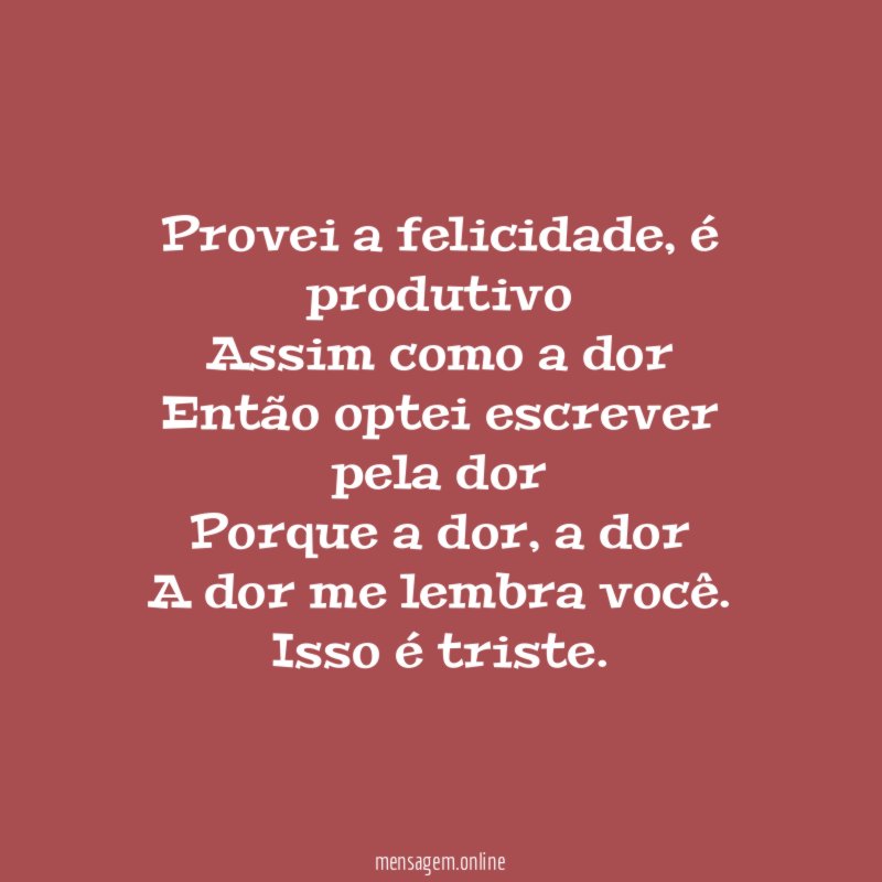 Provei a felicidade