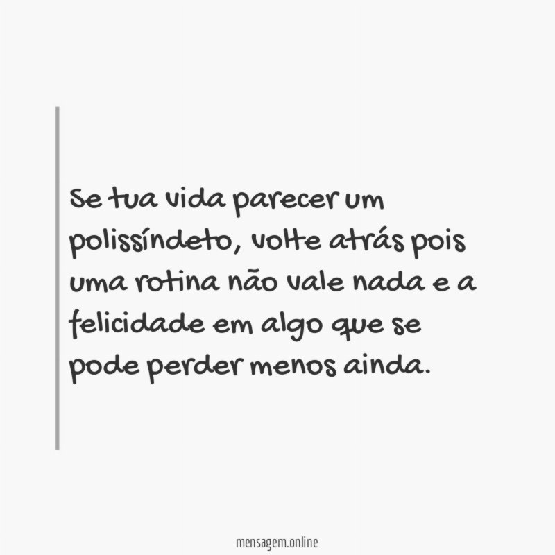 Se tua vida parecer um polissíndeto