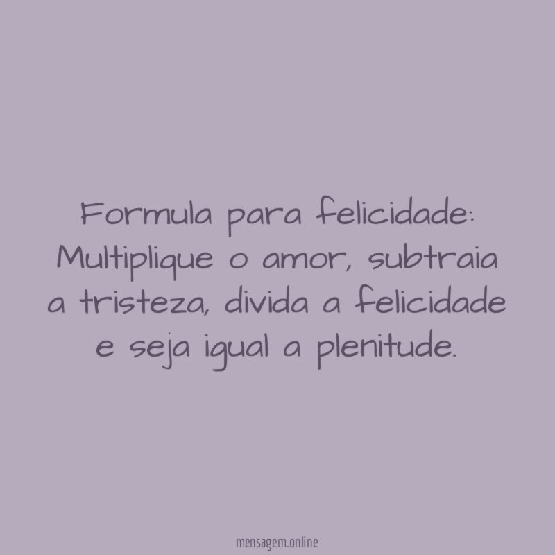 Formula para felicidade