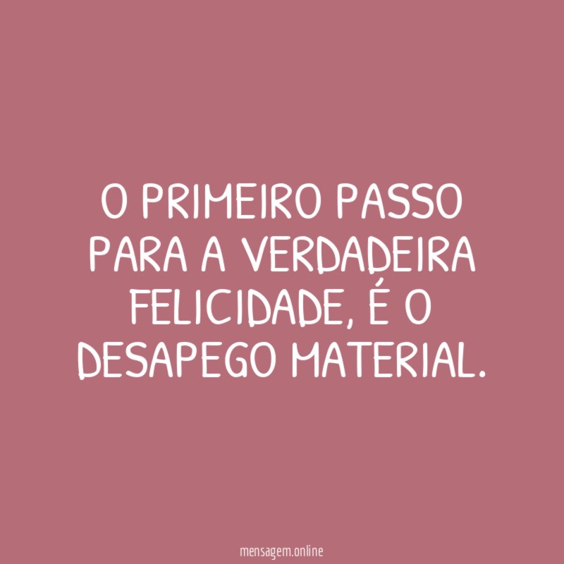 O primeiro passo para a verdadeira felicidade