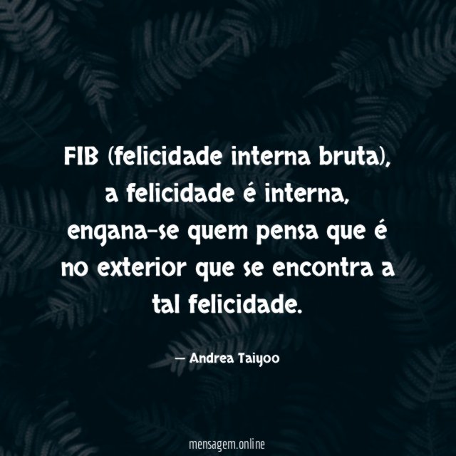 FIB (felicidade interna bruta)