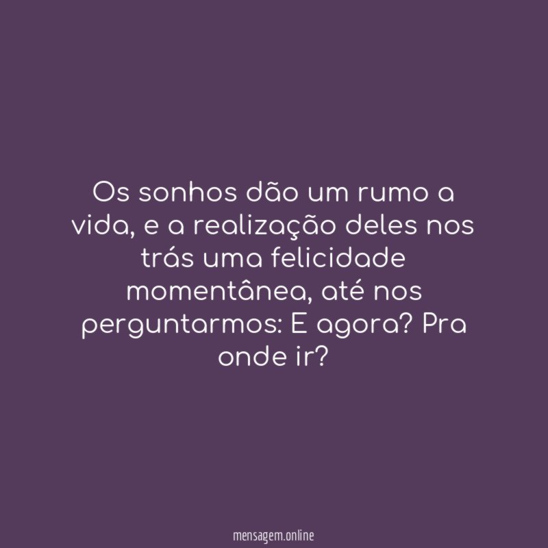 Os sonhos dão um rumo a vida