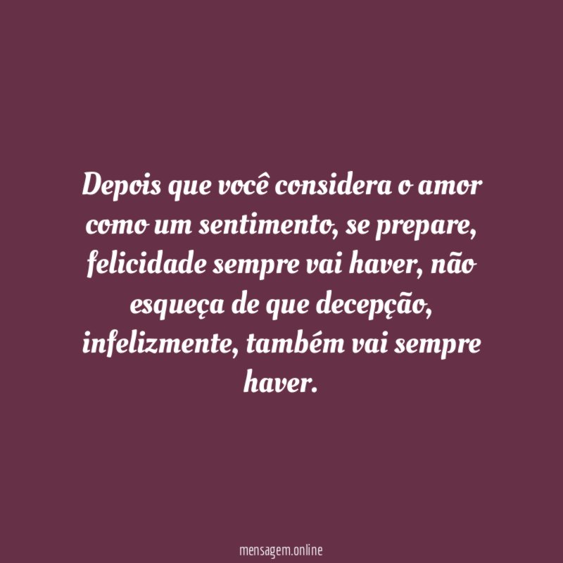 Depois que você considera o amor como um sentimento