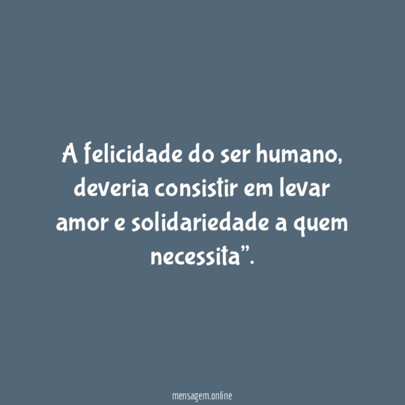 A felicidade do ser humano