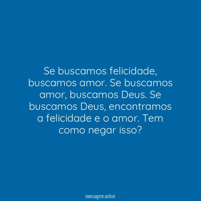 Se buscamos felicidade