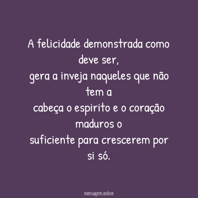 A felicidade demonstrada como deve ser