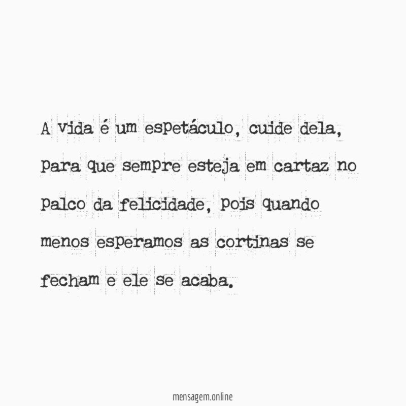 A vida é um espetáculo