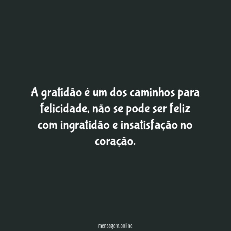 A gratidão é um dos caminhos para felicidade