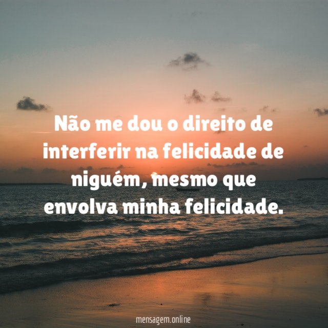 Não me dou o direito de interferir na