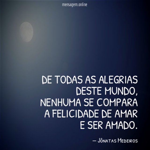 De todas as alegrias deste mundo