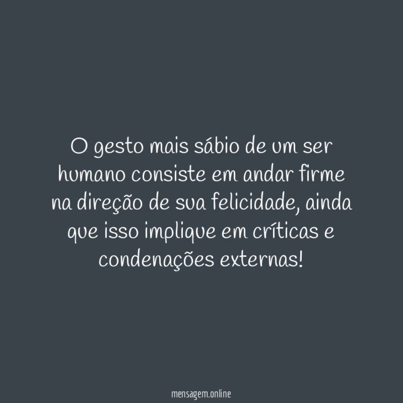 O gesto mais sábio de um ser humano