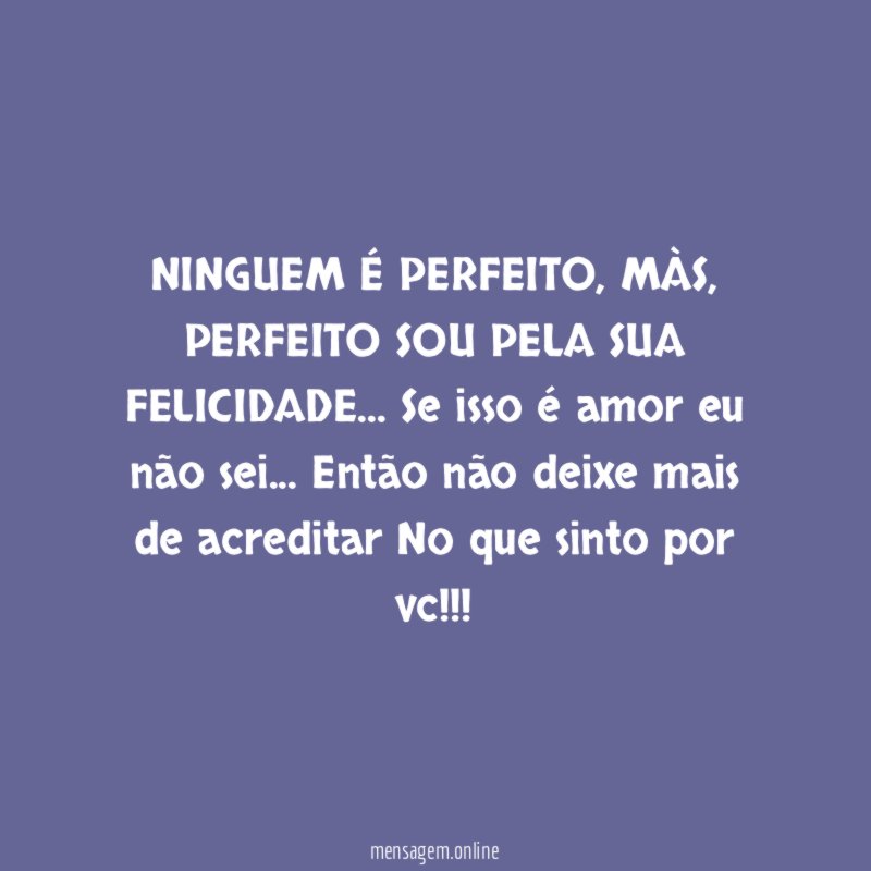 NINGUEM É PERFEITO