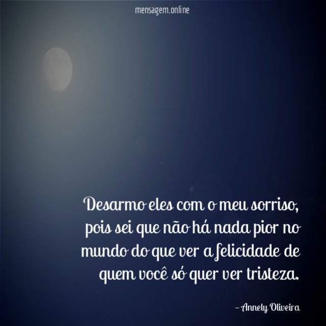 Desarmo eles com o meu sorriso