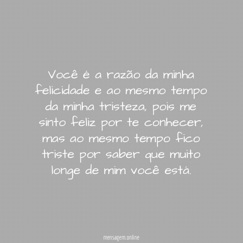 Você é a razão da minha felicidade