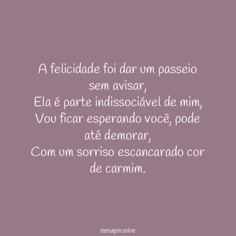 A felicidade foi dar um passeio sem avisar