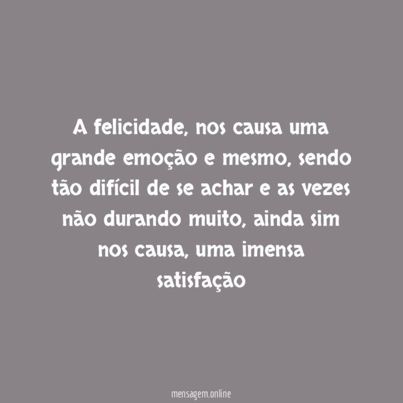 A felicidade