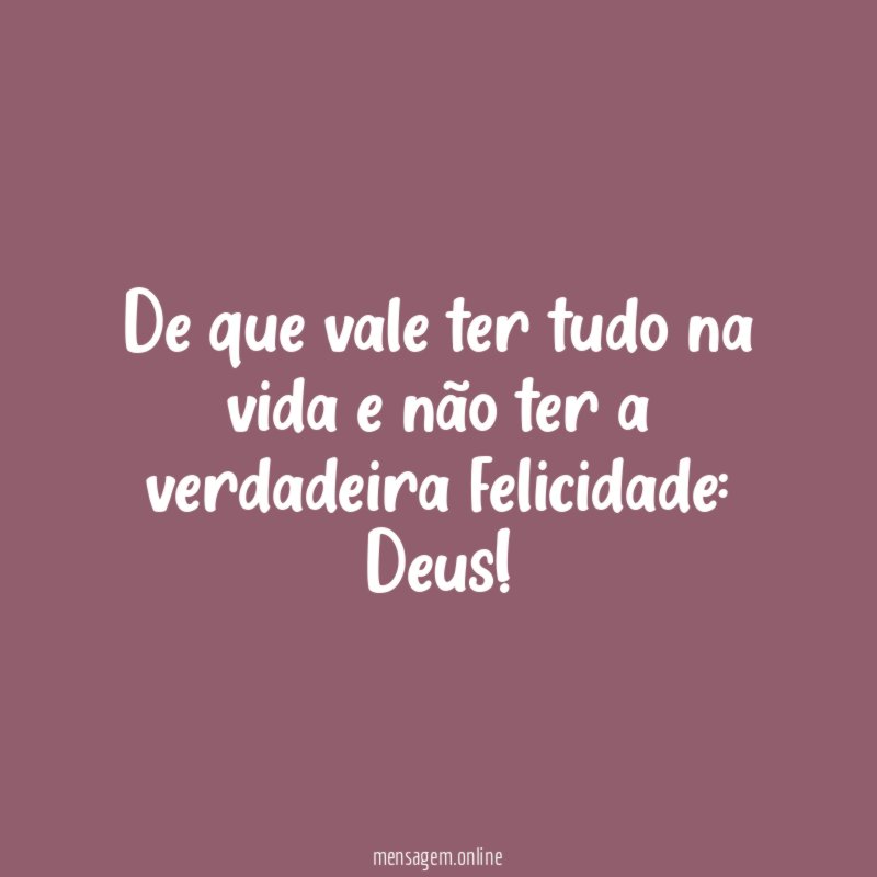 De que vale ter tudo na vida