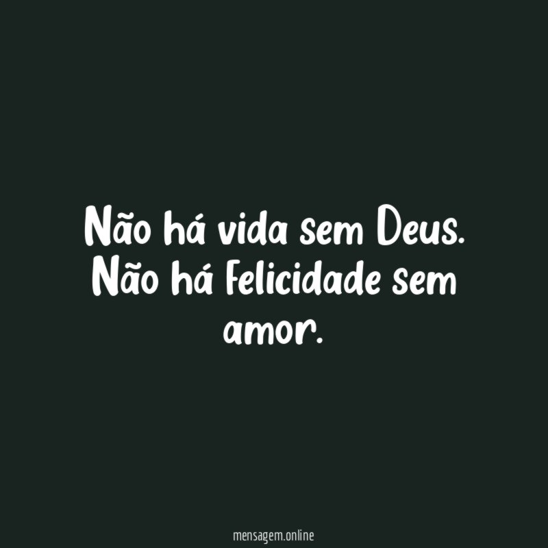 Não há vida sem Deus