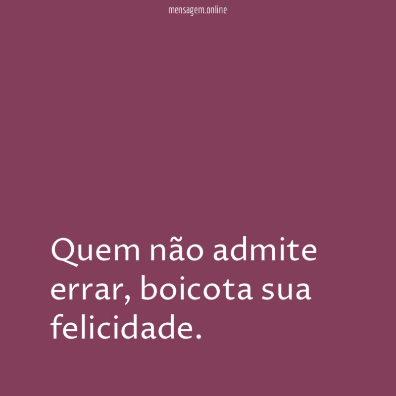 Quem não admite errar