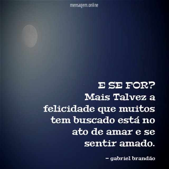E SE FOR?